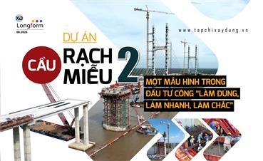 Dự án cầu rạch miễu 2, một mẫu hình trong đầu tư công "làm đúng, làm nhanh, làm chắc"
